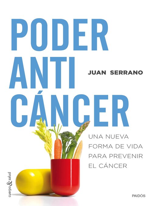 Title details for Poder anticáncer by Juan Serrano - Available